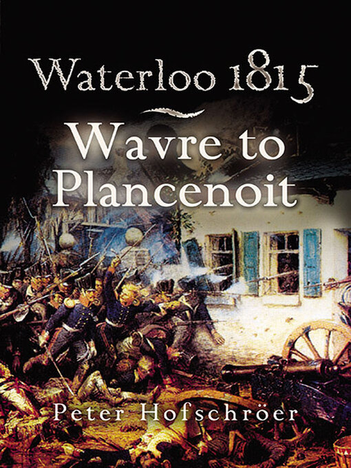 Title details for Waterloo 1815 by Peter Hofschröer - Available